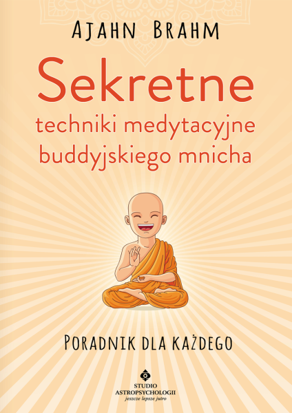 547281c801decdd0334c76d822e76504Sekretne techniki medytacyjne buddyjskiego mnicha, Ajahn Brahm