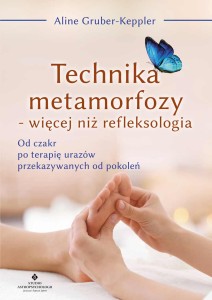 Technika metamorfozy – więcej niż refleksologia, Aline Gruber-Keppler