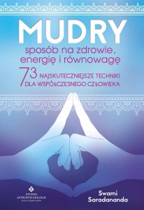 Mudry – sposób na zdrowie, energię i równowagę, Swami Saradananda