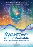 Kwantowy kod uzdrawiania, Sandra Anne Taylor