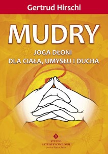 Mudry – joga dłoni dla ciała, umysłu i ducha, Gertrud Hirschi