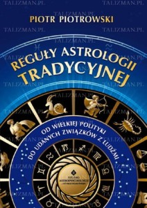 Reguły astrologii tradycyjnej, Piotr Piotrowski