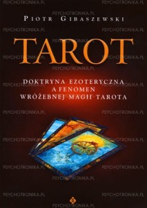 Tarot doktryna ezoteryczna, Piotr Gibaszewski