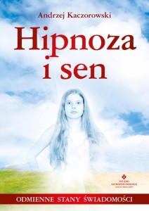 Hipnoza i sen, Andrzej Kaczorowski