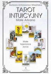 Tarot intuicyjny Małe Arkana, Barbara Antonowicz-Wlazińska