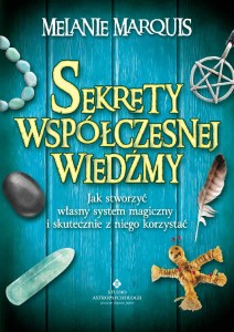 Sekrety współczesnej wiedźmy, Melanie Marquis