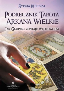 Podręcznik Tarota – Arkana Wielkie, Sylwia Kulesza