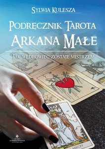 Podręcznik Tarota – Arkana Małe, Sylwia Kulesza