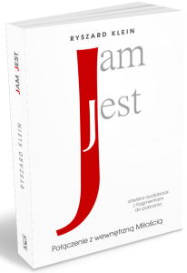 Jam Jest. Połączenie z wewnętrzną Miłością