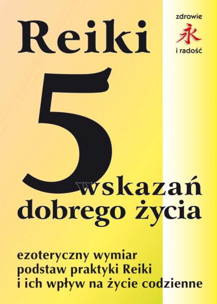 REIKI - 5 wskazań dobrego życia.jpg