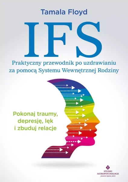 IFS-Praktyczny-przewodnik-po-uzdrawianiu-za-pomoca-Systemu-Wewnetrznej-Rodziny-Tamala-Floyd-PU-800px.webp