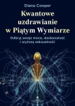 Kwantowe uzdrawianie w Piątym Wymiarze