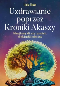Uzdrawianie poprzez Kroniki Akaszy