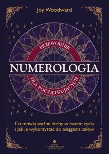 Numerologia – przewodnik dla początkujących, Joy Woodward