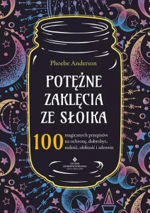Potężne zaklęcia ze słoika, Phoebe Anderson