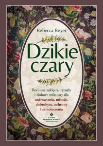 Dzikie czary, Rebecca Beyer