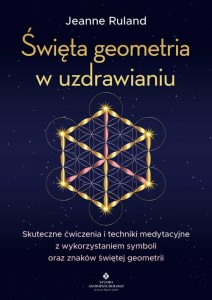 Święta geometria w uzdrawianiu, Jeanne Ruland