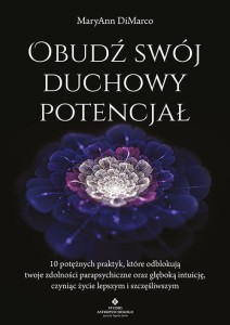 Obudź swój duchowy potencjał, MaryAnn DiMarco