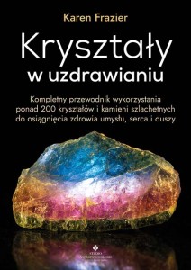 Kryształy w uzdrawianiu, Karen Frazier