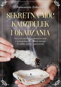 Sekretna moc kadzidełek i okadzania, Annemarie Zobernig