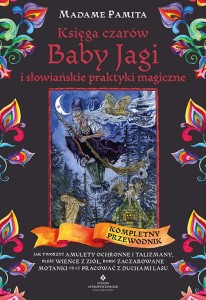 Księga czarów Baby Jagi i słowiańskie praktyki magiczne, Madame Pamita