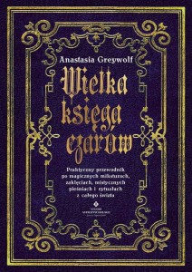 Wielka księga czarów, Anastasia Greywolf