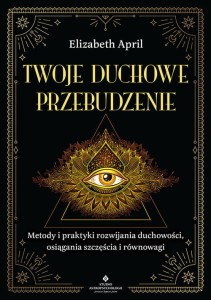 Twoje duchowe przebudzenie, Elizabeth April
