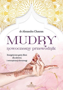 Mudry – nowoczesny przewodnik, Alexandra Chauran