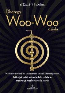 Dlaczego Woo-Woo działa, David R. Hamilton