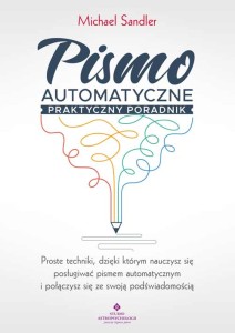 Pismo automatyczne – praktyczny poradnik, Michael Sandler