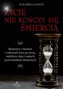 Życie nie kończy się śmiercią, Dolores Cannon