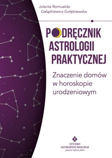 Podręcznik astrologii praktycznej - znaczenie domów w horoskopie urodzeniowym